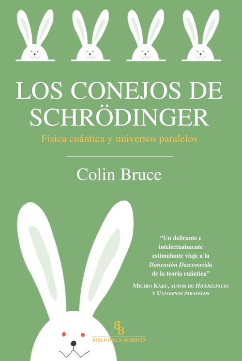 Книга Los conejos de Schrödinger : física cuántica y universos paralelos Colin Bruce
