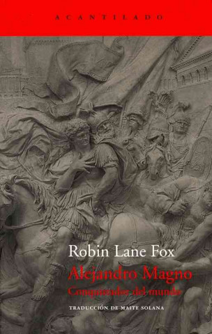 Kniha Alejandro Magno : conquistador del mundo Robin Lane Fox