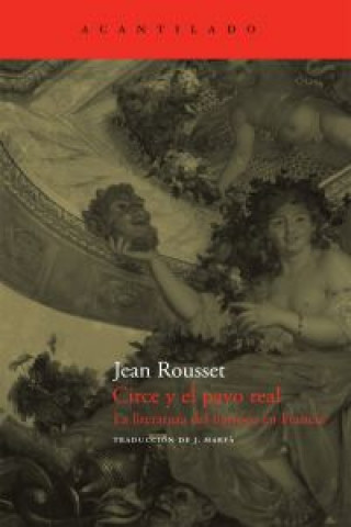 Carte Circe y el pavo real : la literatura del barroco en Francia 