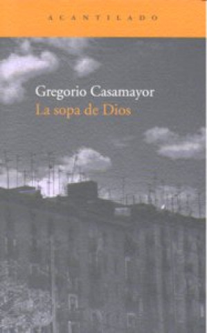 Buch La sopa de Dios Gregorio Casamayor Pérez