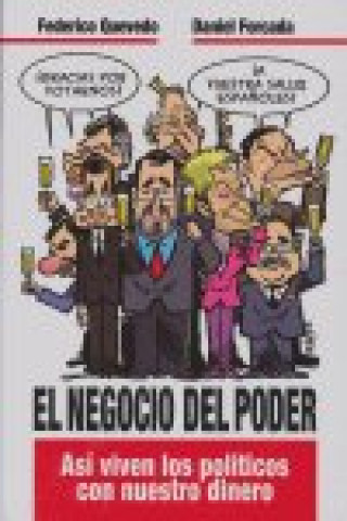 Könyv El negocio del poder : así viven los políticos con nuestro dinero Daniel Forcada Melero