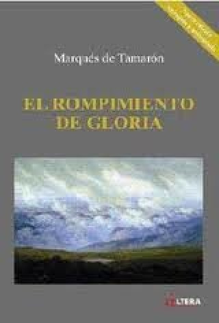 Buch El rompimiento de gloria Santiago de Mora-Figueroa Tamarón