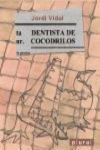 Kniha Dentista de cocodrilos Jordi Vidal Reynés