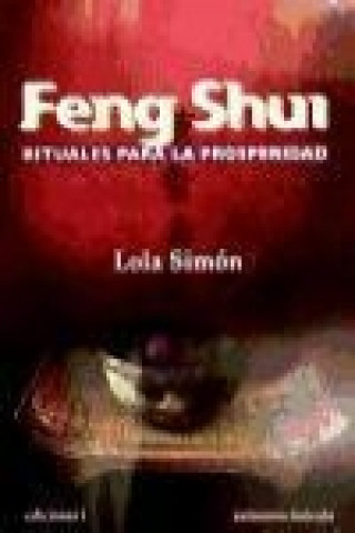 Book FENG SHUI, RITUALES PARA LA PROSPERIDAD 