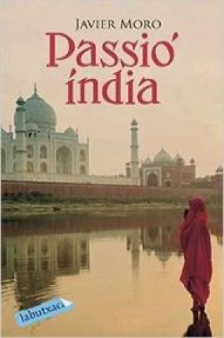 Книга La passió índia Javier Moro