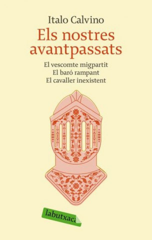 Carte Els nostres avantpassats : El vescomte migpartit ; El baró rampant ; El cavaller inexistent Italo Calvino