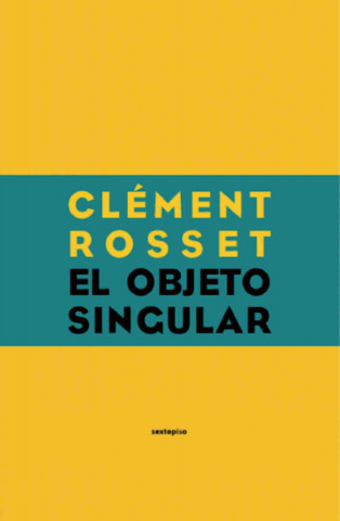 Knjiga El objeto singular Clément Rosset