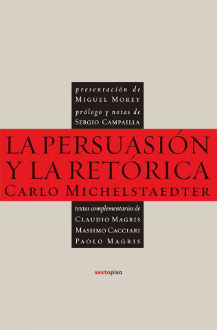 Könyv La Persuasion y la Retorica = The Persuasion and Rhetoric Carlo Michelstaedter