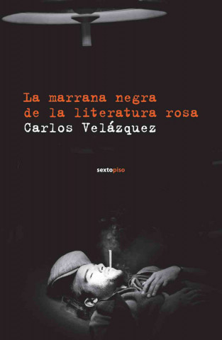 Carte La marrana negra de la literatura rosa Carlos Velázquez Caballero
