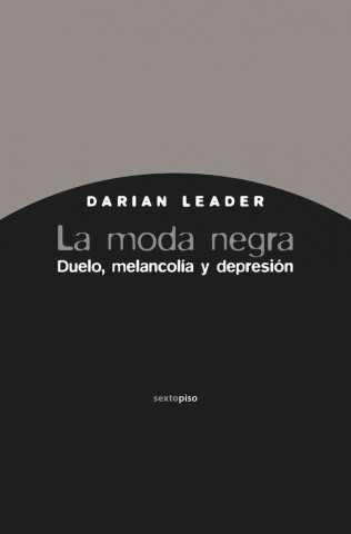 Книга La moda negra : duelo, melancolía y depresión Darian Leader