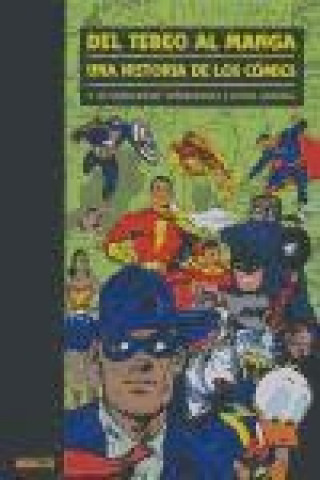 Carte La historia de los cómics 3, Del tebeo al manga : el comic-book : superhéroes y otros géneros Antoni Guiral