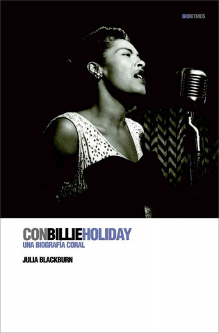 Carte Con Billie Holiday : una biografía coral Julia Blackburn