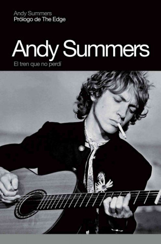 Книга Andy Summers : el tren que no perdí Andy Summers