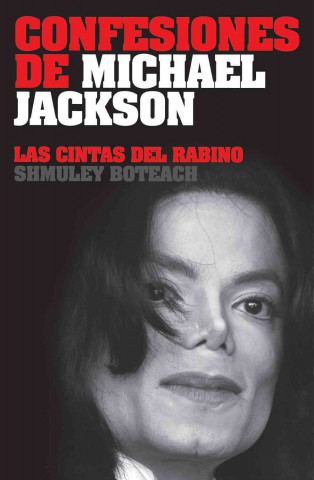 Kniha Confesiones de Michael Jackson SHMULEY BOTEACH