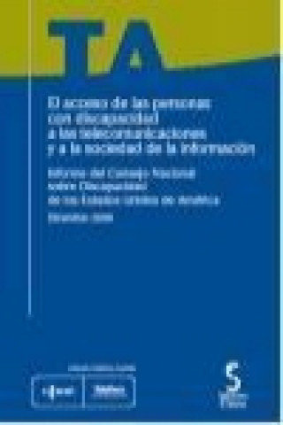 Könyv El acceso de las personas con discapacidad a las telecomunicaciones y a la sociedad de la información : informe del Consejo Nacional sobre Discapacida Luis Cayo Pérez Bueno