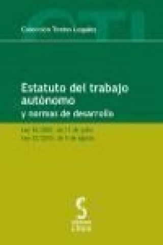 Knjiga Estatuto del trabajo autónomo y normas de desarrollo : Ley 20/2007, de 11 de julio : Ley 32/2010, de 5 de agosto 