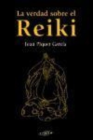 Kniha La verdad sobre el Reiki 