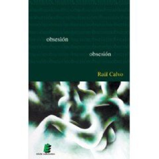 Knjiga Obsesión Raúl Calvo Rico