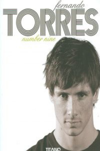 Kniha Fernando Torres : number nine José Antonio García Sirvent