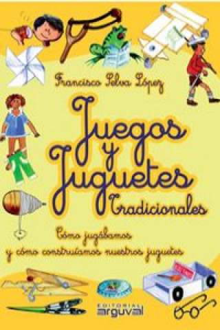 Book Juegos y juguetes tradicionales Francisco Selva López