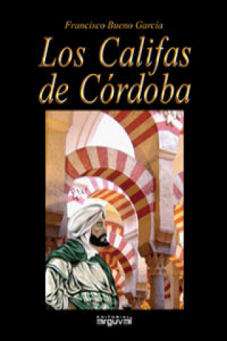 Книга Los califas de Córdoba Francisco Bueno García