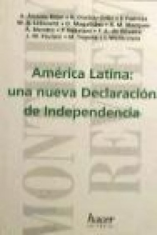 Kniha AMERICA LATINA: UNA NUEVA DECLARACION DE INDEPENDENCIA 