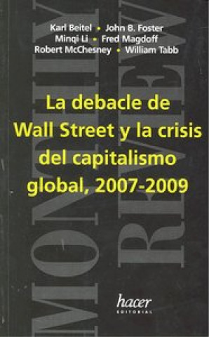 Książka DEBACLE DE WALL STREET Y LA CRISIS DEL CAPITALISMO GLOBAL, 2007-2009 