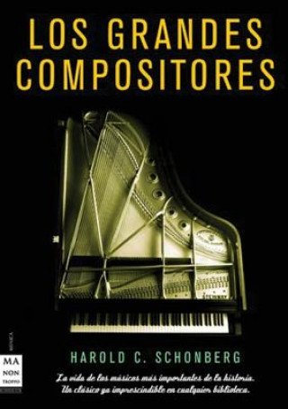 Kniha Los grandes compositores Harold C. Schonberg