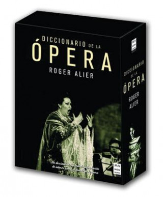 Könyv Diccionario de la ópera Roger Alier