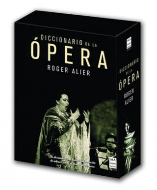 Kniha Diccionario de la ópera Roger Alier