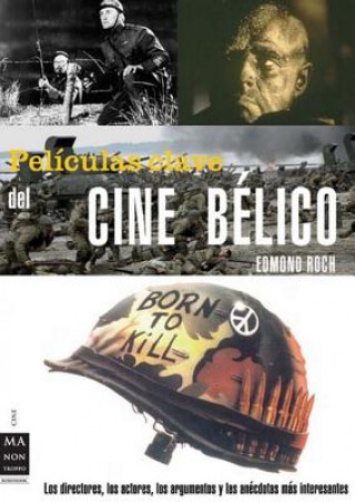 Kniha Películas clave del cine bélico Edmon Roch Colom