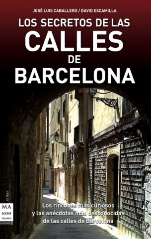 Carte Los secretos de las calles de Barcelona DAVID ESCAMILLA