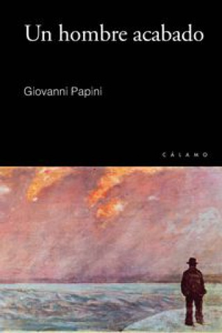 Carte Un hombre acabado Giovanni Papini