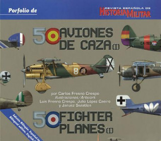 Carte 50 Aviones de Caza (I)/ 50 Fighter Planes (I) Carlos Fresno Crespo