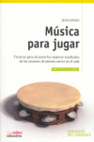 Kniha Música para jugar Jesús Manso Cachazo