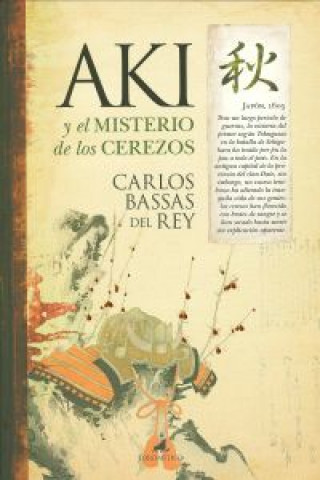 Carte Aki y el misterio de los cerezos Carlos Bassas del Rey