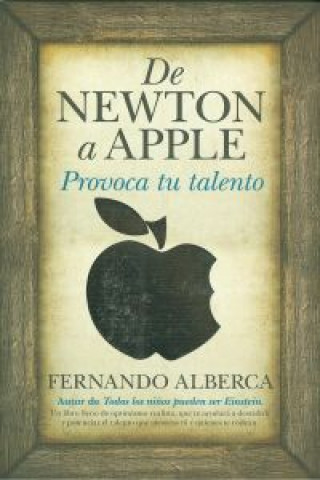 Kniha De Newton a Apple : provoca tu talento Fernando Alberca de Castro