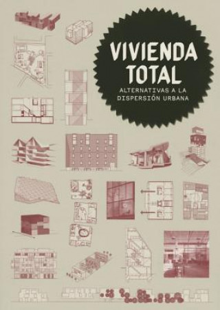 Книга Vivienda Total: Alternativas a la Dispersin Urbana Albert Ferre