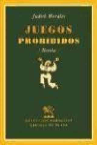 Libro Juegos prohibidos : (novela) Judith Morales Montes de Oca