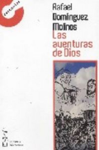 Könyv Las aventuras de Dios Rafael Domínguez Molinos