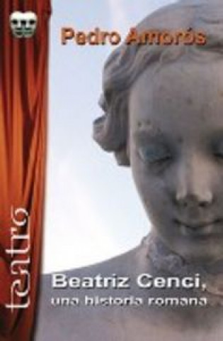 Book Beatriz Cenci : una historia romana Pedro Amorós Juan