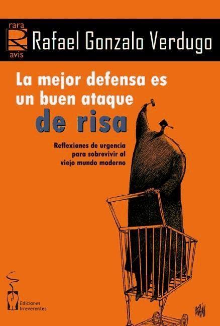 Book La mejor defensa es un buen ataque de risa Rafael Gonzalo Verdugo