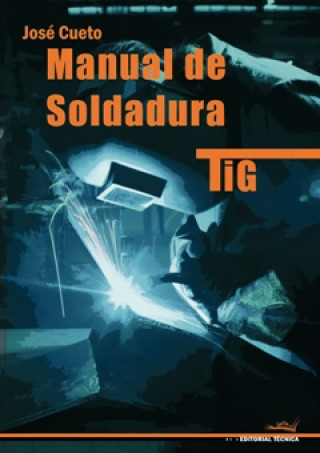 Kniha Manual de soldadura TIG José Cueto Martos