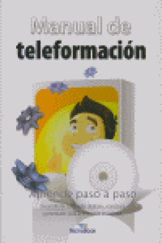 Kniha Manual de teleformación : desarrollo de contenidos digitales, estructura y prioridades para la formación en internet Tecnobook