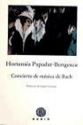 Kniha Concierto de música de Bach Hortensia Papadat-Bengescu