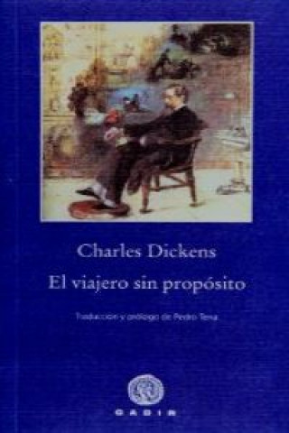 Kniha El viajero sin propósito Charles Dickens