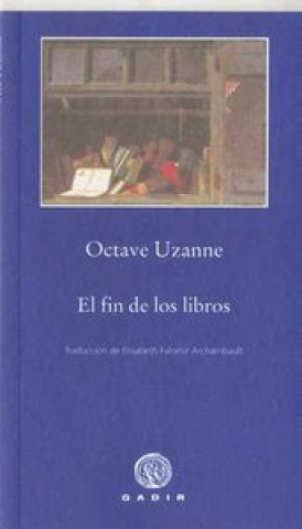 Книга El fin de los libros Octave Uzanne