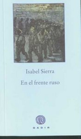 Kniha En el frente ruso Isabel Sierra Torrijos