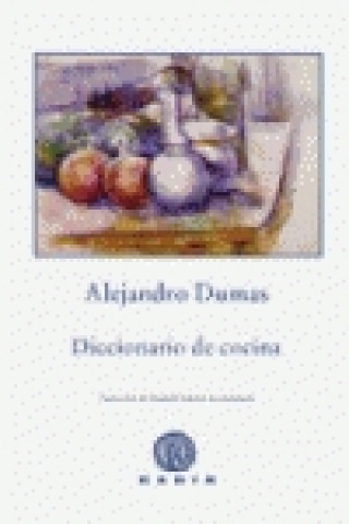 Könyv Diccionario de cocina Alexandre Dumas