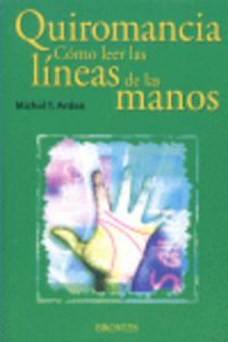 Książka Quiromancia : cómo leer las líneas de las manos Michael T. Ardan